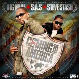 Big Mike  - S.A.S - Steve Stash - Coming To America (Stacking Sterling Special Edition)