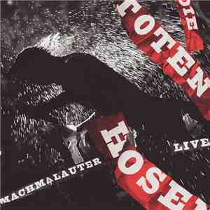 Die Toten Hosen - Machmalauter - Live