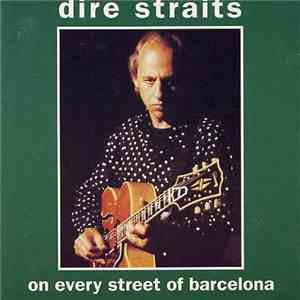 Dire Straits - On Every Street Of Barcelona