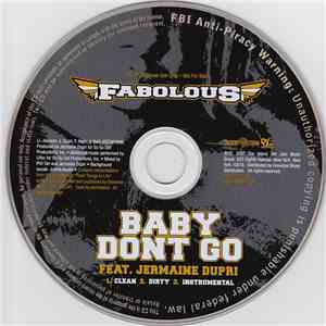 Fabolous Featuring Jermaine Dupri - Baby Don't Go
