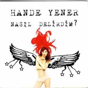 Hande Yener - Nasıl Delirdim?