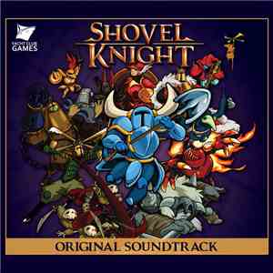 Jake Kaufman - Shovel Knight Original Soundtrack