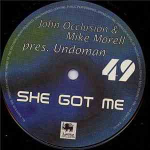 John Occlusion & Mike Morell Pres. Undoman - She Got Me