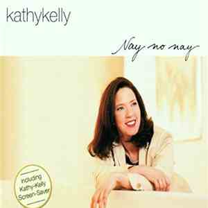 Kathy Kelly - Nay No Nay