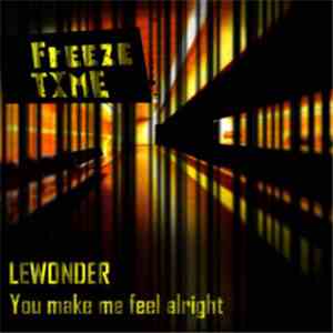 LeWonder - You Make Me Feel Alright