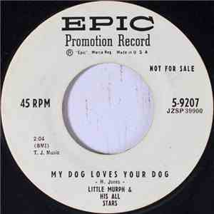 Little Murph & His All Stars - My Dog Loves Your Dog / Little Murph Walks