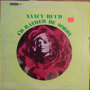 Nancy Ruud - I'd Rather Be Sorry