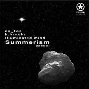 Oa_Toa / K.Brooks / Illuminated Mind - Summerism