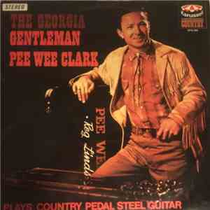 Pee Wee Clark - The Georgia Gentleman
