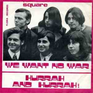 Square - We Want No War