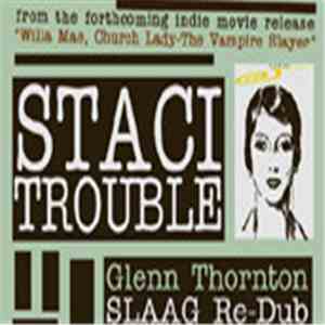 Staci - Trouble (Glenn Thornton SLAAG Re-Dub)