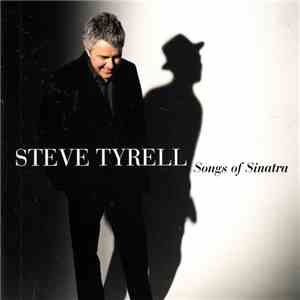 Steve Tyrell - Songs Of Sinatra