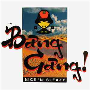 The Bang Gang! - Nice 'N' Sleazy