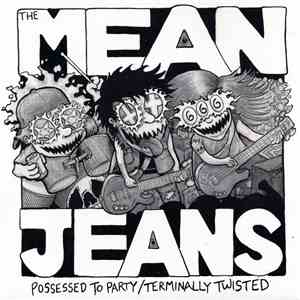 The Mean Jeans / The Underground Railroad To Candyland - The Mean Jeans / T ...