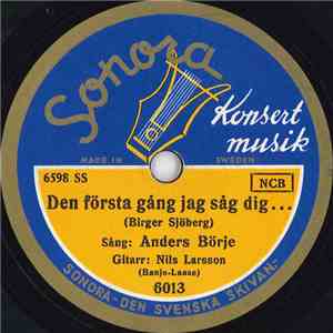 Anders Börje - Den Första Gång Jag Såg Dig... / Fjärilen På Haga