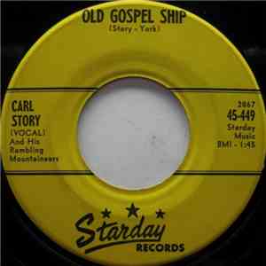 Carl Story And His Rambling Mountaineers - Old Gospel Ship / Set Your House In Order