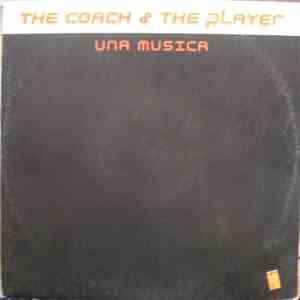 Coach & The Player - Una Musica