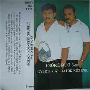 Csóré Duó - Gyertek Álljatok Közénk