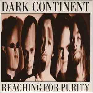 Dark Continent - Reaching For Purity