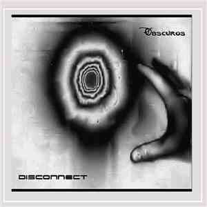 Disconnect  - Obscuros