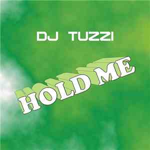 Dj Tuzzi - Hold Me