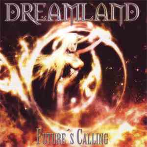 Dreamland  - Future's Calling