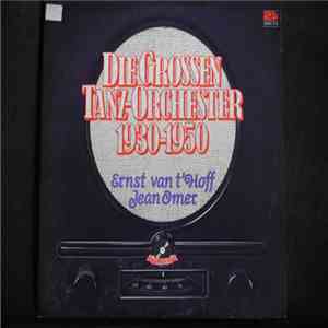Ernst Van't Hoff, Jean Omer - Die Grossen Tanz-Orchester 1930