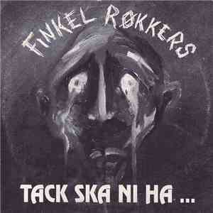 Finkel Rokkers - Tack Ska Ni Ha...