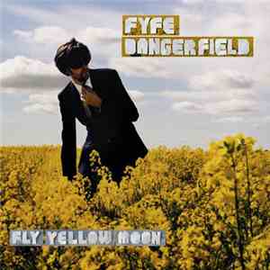Fyfe Dangerfield - Fly Yellow Moon