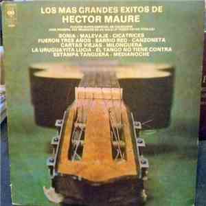 Héctor Mauré - Los Mas Grandes Exitos De Hector Maure