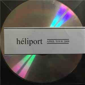 Heliport - APRIL TOUR 2009