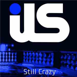 ils - Still Crazy