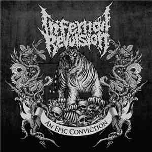 Infernal Revulsion - An Epic Conviction