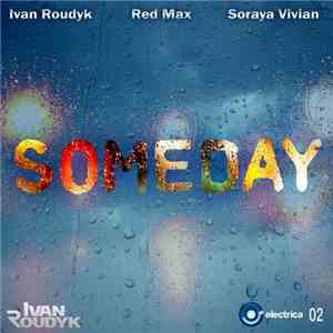 Ivan Roudyk, Red Max & Soraya Vivian - Someday