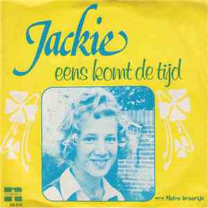Jackie  - Eens Komt de Tijd