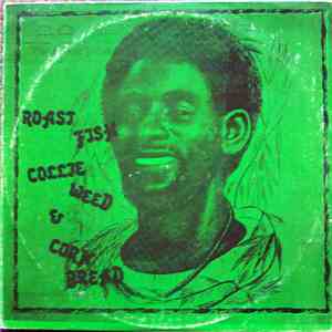 Lee Perry - Roast Fish, Collie Weed, & Corn Bread