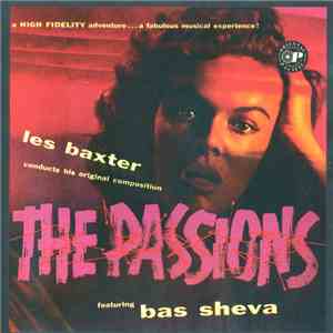 Les Baxter / Sabu And His Percussion Ensemble / Leda Annest - The Passions