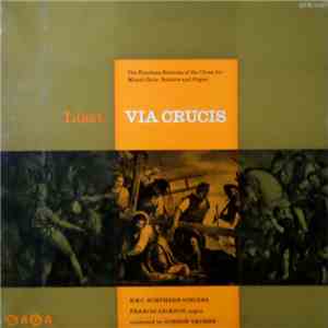 Liszt, B.B.C. Northern Singers, Francis Jackson, Gordon Thorne - Via Crucis ...