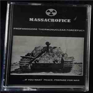 Massacrofice - Profanogore Thermonuclear Forcefuck