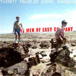 Men Of Easy Company - Thirsty Traveler Gospel Songbook