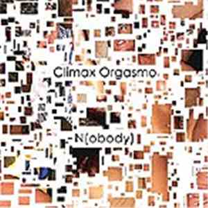 N(obody) - Climax Orgasmo