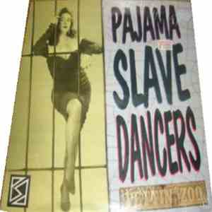 Pajama Slave Dancers - Heavy Pettin´ Zoo