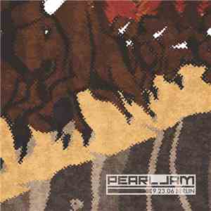Pearl Jam - 9.23.06 Berlin