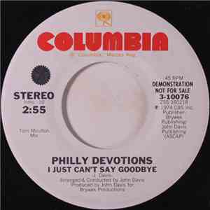 Philly Devotions - I Just Can't Say Goodbye