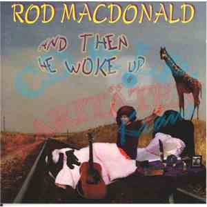 Rod MacDonald - And Then He Woke Up
