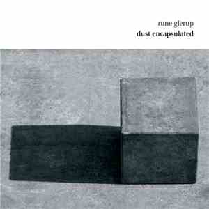 Rune Glerup - Dust Encapsulated