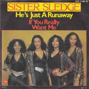 Sister Sledge - He's Just A Runaway