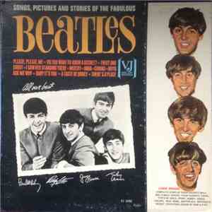 The Beatles - Songs, Pictures And Stories Of The Fabulous Beatles