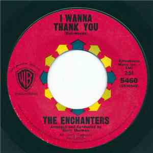 The Enchanters - I Wanna Thank You / I'm A Good Man