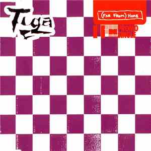Tiga - (Far From) Home